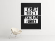 CANVAS NEVER ACT THIRSTY THE SUCCESS MERCH 