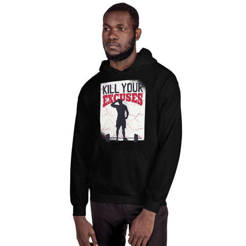 MENS HOODIE MENS KILL YOUR EXCUSES MOTIVATIONAL QUOTES HOODIES THE SUCCESS MERCH Black S 