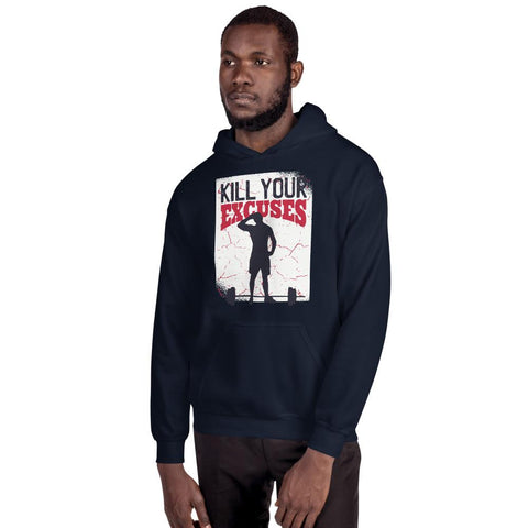 MENS HOODIE MENS KILL YOUR EXCUSES MOTIVATIONAL QUOTES HOODIES THE SUCCESS MERCH Navy S 