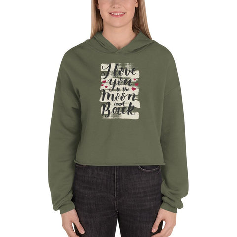 WOMENS CROP HOODIE LOVE YOU TO THE MOON AND BACK MOTIVATIONAL QUOTES HOODIES THE SUCCESS MERCH Military Green S 