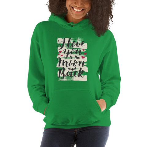 WOMENS HOODIE LOVE YOU TO THE MOON AND BACK MOTIVATIONAL QUOTES HOODIES THE SUCCESS MERCH Irish Green S 