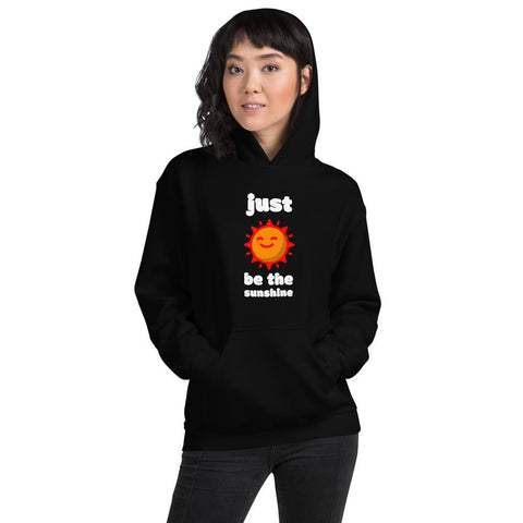 WOMENS JUST BE THE SUNSHINE HOODIE MOTIVATIONAL QUOTES HOODIES THE SUCCESS MERCH Black S 