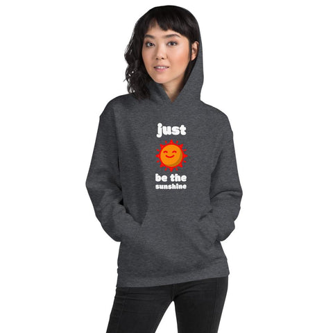 WOMENS JUST BE THE SUNSHINE HOODIE MOTIVATIONAL QUOTES HOODIES THE SUCCESS MERCH Dark Heather S 