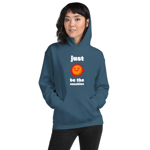 WOMENS JUST BE THE SUNSHINE HOODIE MOTIVATIONAL QUOTES HOODIES THE SUCCESS MERCH Indigo Blue S 