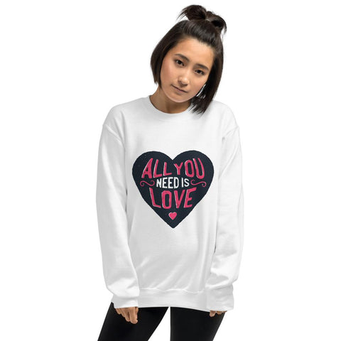 WOMENS SWEATSHIRT ALL YOU NEED IS LOVE THE SUCCESS MERCH 