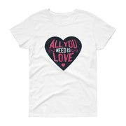 WOMENS T-SHIRT ALL YOU NEED IS LOVE THE SUCCESS MERCH 